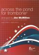 Across The Pond For Trombone 01 Bass Clef Trombone & Piano with Audio (Brasswind)
