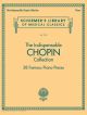 The Indispensable Chopin Collection - 28 Famous Piano Pieces (Schirmer)