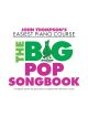John Thompson's Easiest Piano Course: The Big Pop Songbook