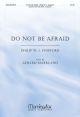 Do Not Be Afraid Vocal SATB