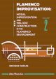 Flamenco Improvisation 2: Modal Improvisation And Melodic Construction In The Flamenco Env