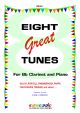 Eight Great Tunes For Clarinet & Piano (arr Fairhead)