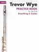 Practice Book For The Flute: Book 5 - Breathing & Scales: Revised Edition (Wye
