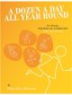 A Dozen A Day Book All Year Round: Piano Studies (burnam)