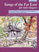 Songs Of The Far East For Solo Singers: Medium High: Book Only