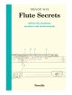 Trevor Wye: Flute Secrets  (advice For Students Teachers And Professionals)