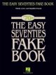 The Easy Seventies Fake Book: Melody Lyrics And Easy Chords