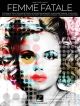 Femme Fatale - 27 Songs Of Seduction And Betrayal: Piano Vocal Guitar