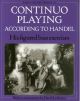 Continuo Playing According To Handel: His Figured Bass Exercises. With A Commentary (OUP)