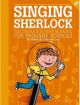 Singing Sherlock 5: Songbook: Book & Audio