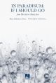 In Paradisum: If I Should Go: SATB Divisi A Cappella