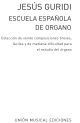 Escuela Espanola De Organo: Spanish School Of Organ: Organ Solo