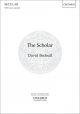 The Scholar: SATB : Vocal score (OUP)