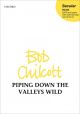 Piping down the valleys wild: SATB & piano with optional bass & drum kit (OUP)