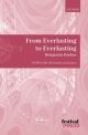 From Everlasting to Everlasting: SATB (with divisions) and piano (OUP)