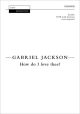 How do I love thee?: SATB (with divisions) (OUP)