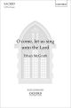 O come, let us sing unto the Lord: SATB & organ