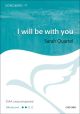 I will be with you: Vocal SSAA (OUP)
