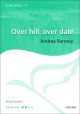 Over hill, over dale: SA and piano (OUP)