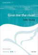 Give me the river: SA & piano
