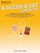 A Dozen A Day Songbook Book 2: Broadway, Movie And Pop Hits: Book