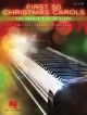 First 50 Christmas Carols You Should Play On Piano: Easy Piano