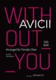 Without You: Arranged For Female Choir: Vocal: Upper Voices (Avicii)