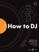 Future DJs: How To DJ: Textbook & Audio Download