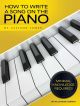 How To Write A Song On The Piano