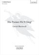 His Praises We'll Sing: Vocal SSA & Piano (OUP)