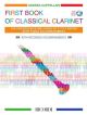 First Book Of Classical Clarinet: Clarinet And Piano