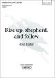 Rise up, shepherd, and follow
