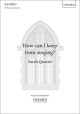 How can I keep from singing?