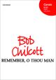 Remember, O thou man