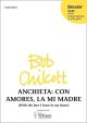 Con amores, la mi madre for SATB unaccompanied or with guitar