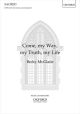 Come, my Way, my Truth, my Life