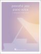 Peaceful Jazz Piano Solos: 30 Pieces