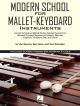 Modern School For Mallet Keyboard Instruments - Marimba & Xylophone