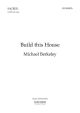 Build this House for SATB and organ