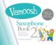 Vamoosh Saxophone Book 2