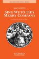 Sing we to this merry company