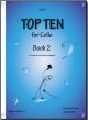 Top Ten Book 2: 10 Sets Of 10 Technical Challenges For Cello