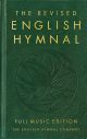 Revised English Hymnal: Hymn Book: Full Edition (Revised 2023)