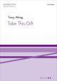 Take This Gift for SATB, piano, and hand drum