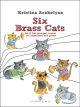 Six Brass Cats For Trumpet/Cornet Or Flugelhorn & Piano