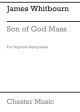 Son Of God Mass SATB Soprano Saxophone Part
