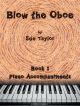 Blow The Oboe Tutor Book 1  Piano Accompaniments