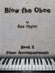 Blow The Oboe Tutor Book 2  Piano Accompaniments