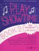Play Showtime Book 2 Alto Saxophone & Piano