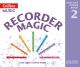 Recorder Magic Book 2: Descant Recorder 2nd Edition (Collins)
